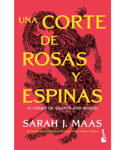 Una corte de rosas y espinas de Sarah J. Maas